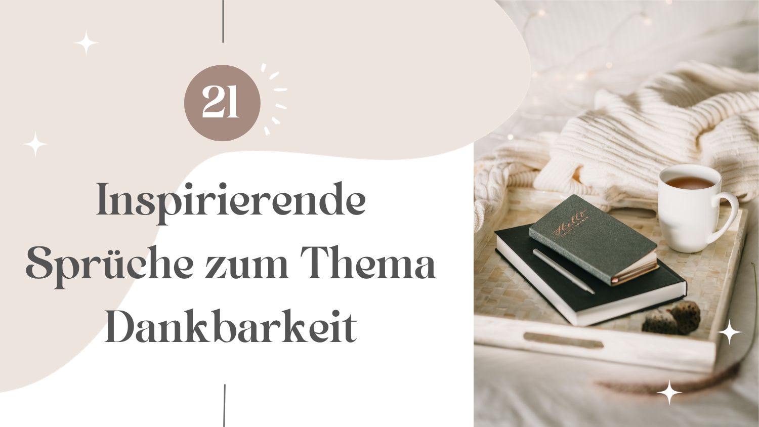 21 Inspirierende Sprüche zum Thema Dankbarkeit