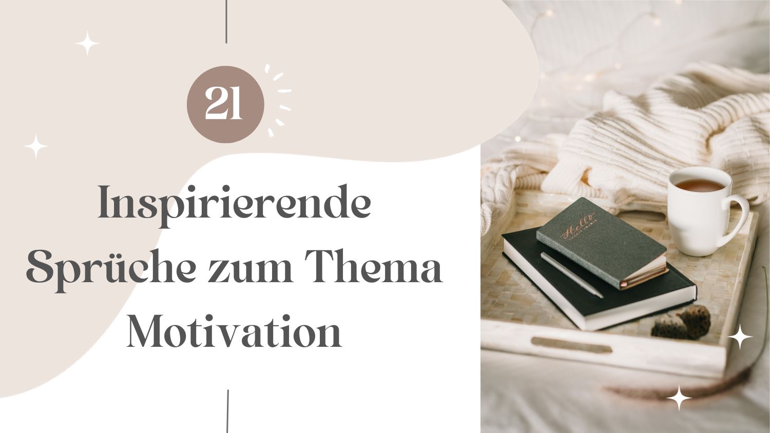 21 Inspirierende Sprüche zum Thema Motivation