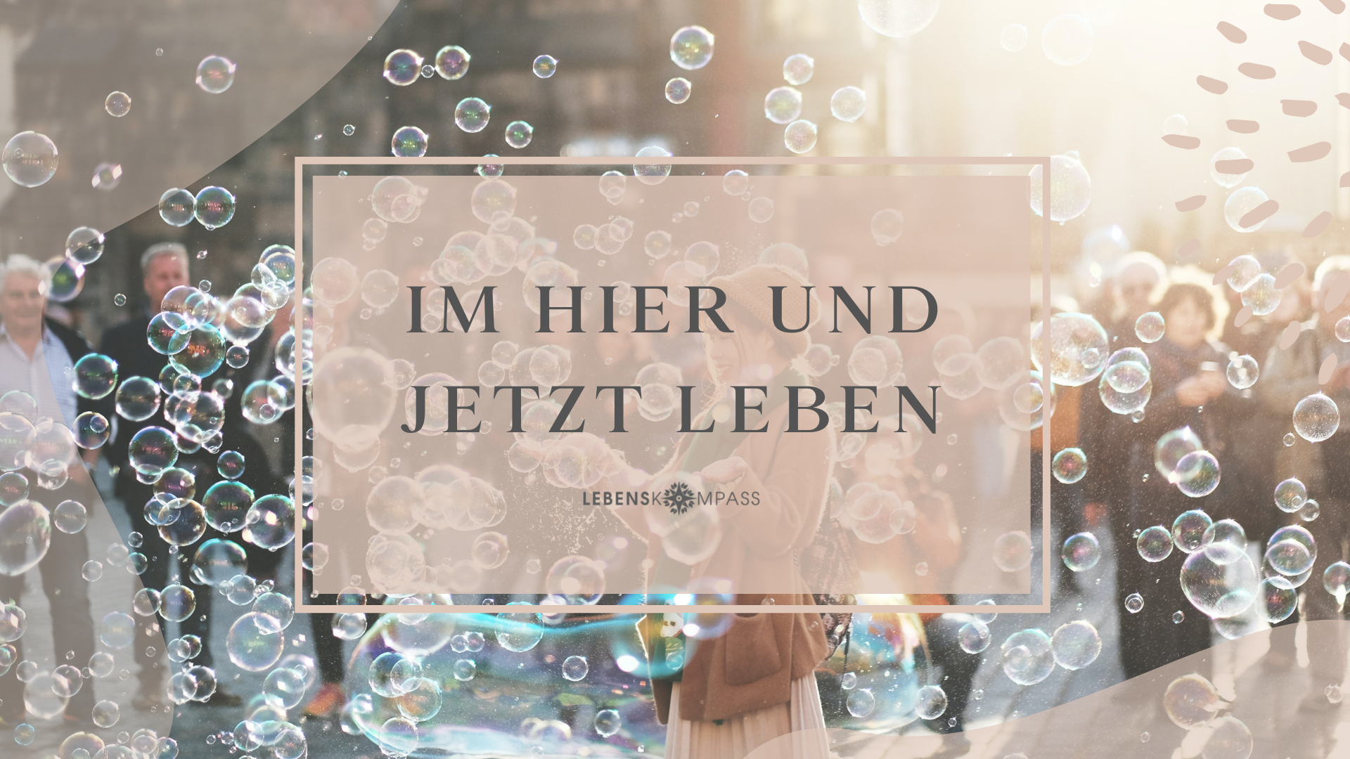 Im Hier und Jetzt leben