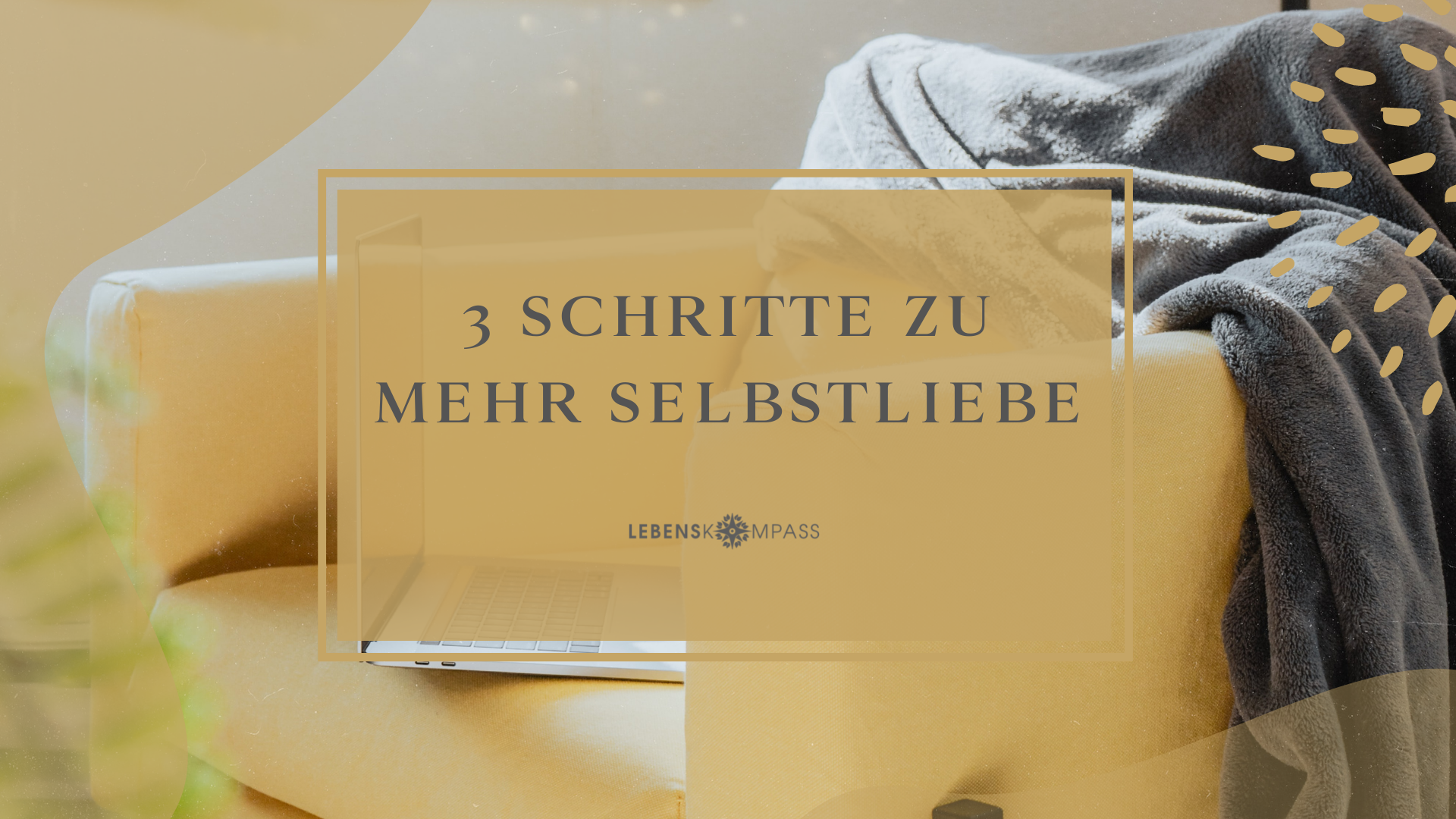 In 3 Schritten zu mehr Selbstliebe