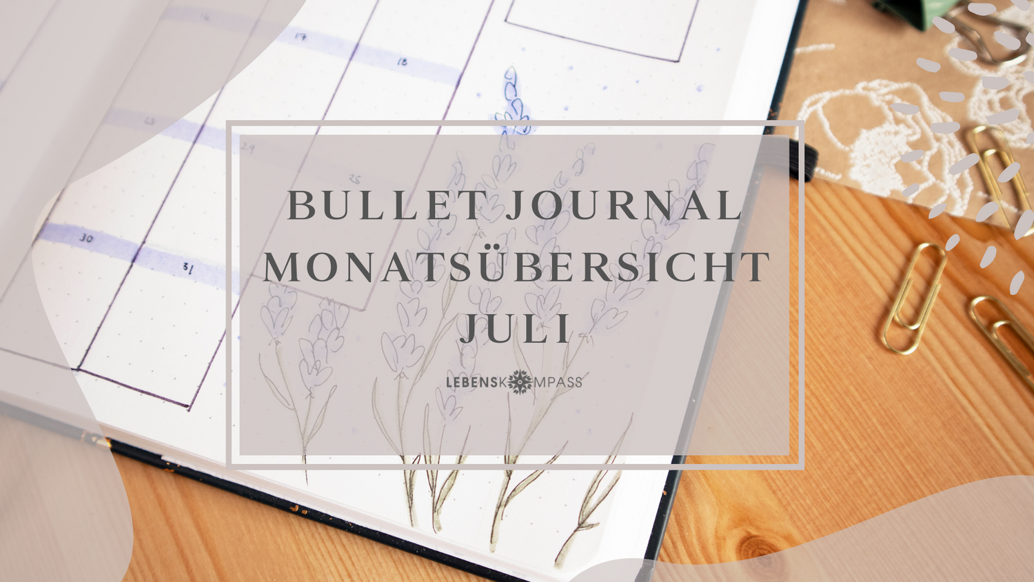 Bullet Journal Juli: So gestaltest du deine Monatsübersicht