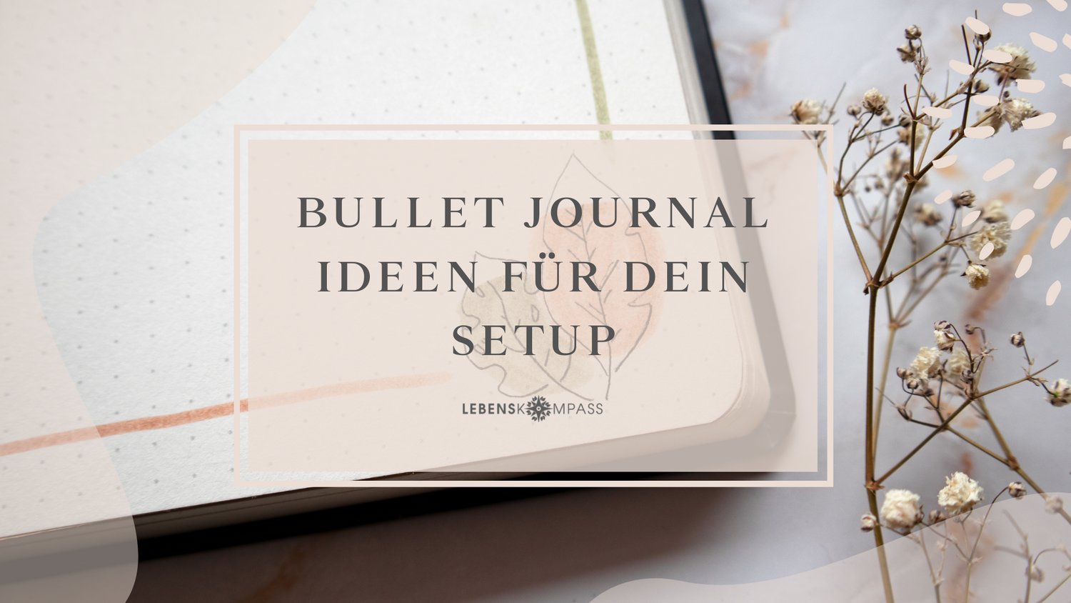 Kreative Ideen für dein Bullet Journal Setup