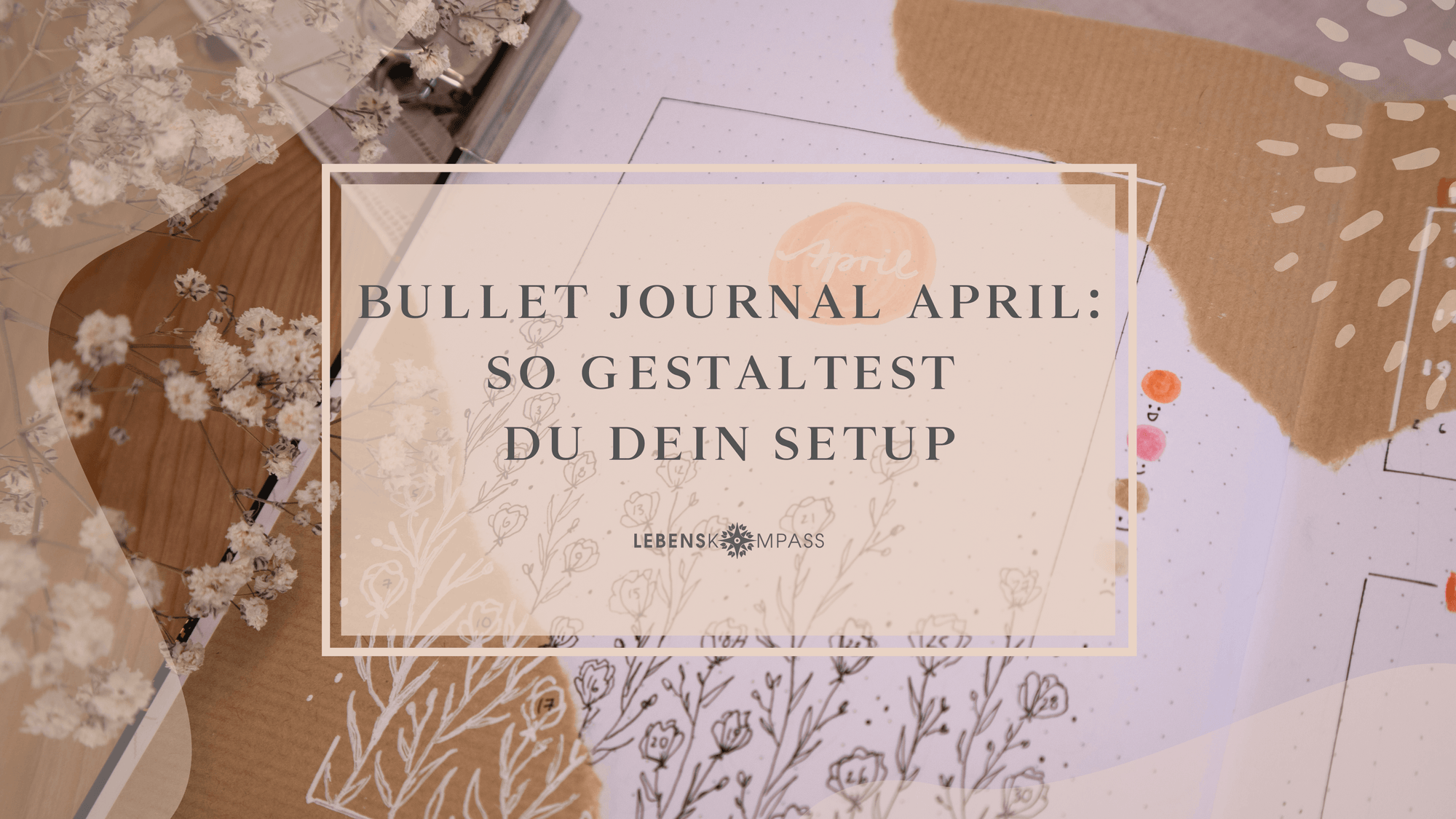 Bullet Journal April Monatsübersicht gestalten