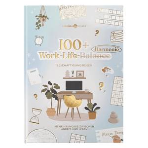 Beschäftigungsbuch Work-Life-Balance - 100+ Ideen